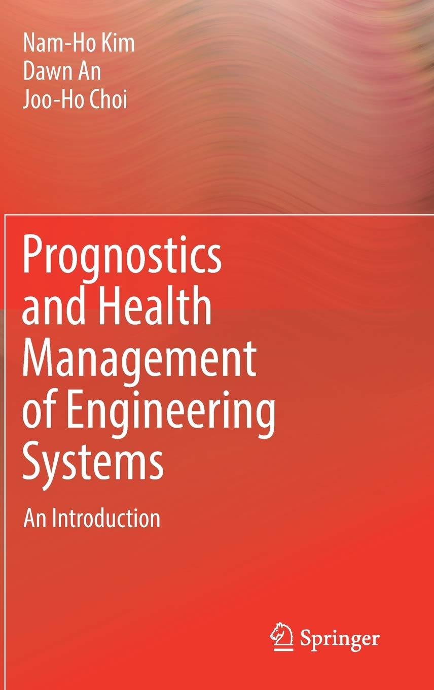 Prognostics and Health Management of Engineering Systems: An Introduction,Used