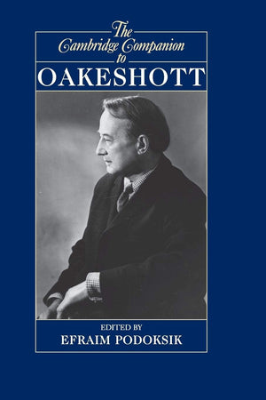 The Cambridge Companion to Oakeshott (Cambridge Companions to Philosophy),Used