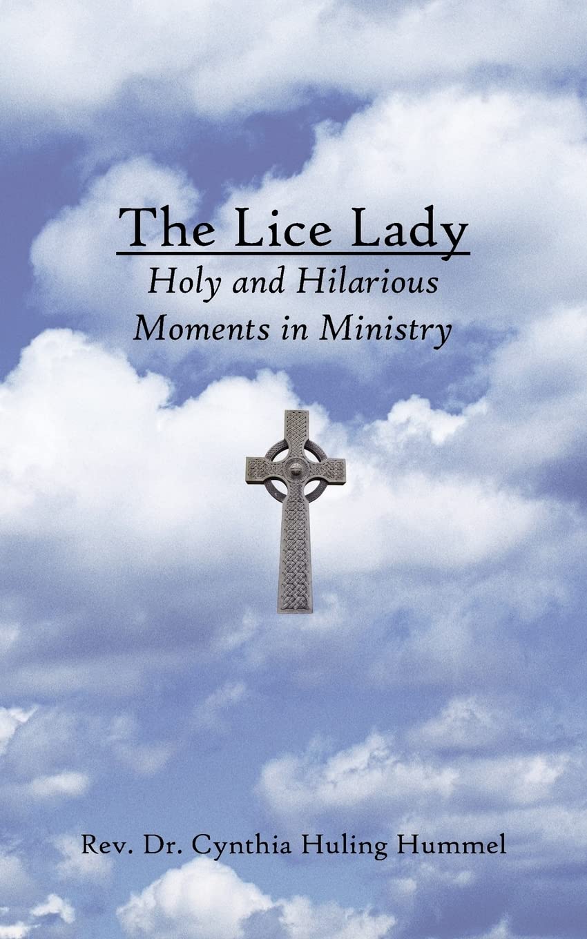 The Lice Lady: Holy and Hilarious Moments in Ministry,Used