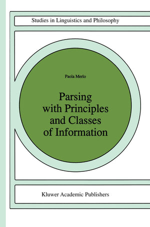 Parsing with Principles and Classes of Information (Studies in Linguistics and Philosophy, 63),Used