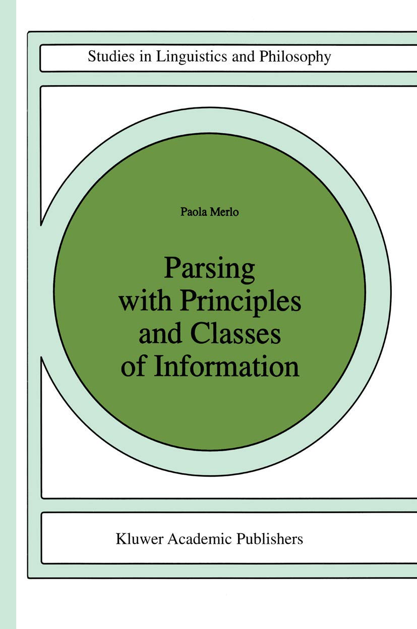 Parsing with Principles and Classes of Information (Studies in Linguistics and Philosophy, 63),Used