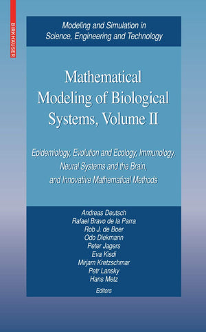 Mathematical Modeling Of Biological Systems, Volume Ii: Epidemiology, Evolution And Ecology, Immunology, Neural Systems And The ,Used