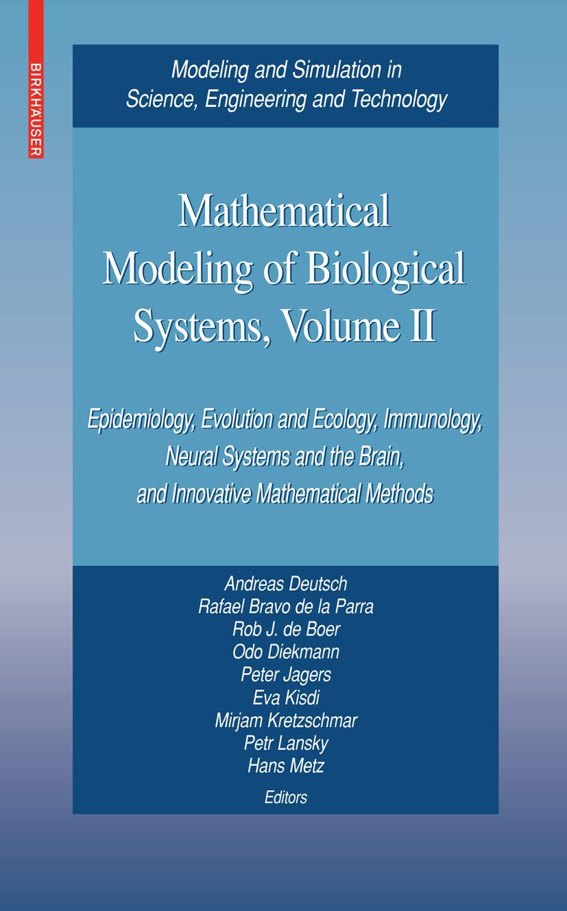 Mathematical Modeling Of Biological Systems, Volume Ii: Epidemiology, Evolution And Ecology, Immunology, Neural Systems And The ,Used
