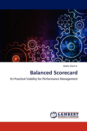 Balanced Scorecard: It's Practical Viability for Performance Management,Used