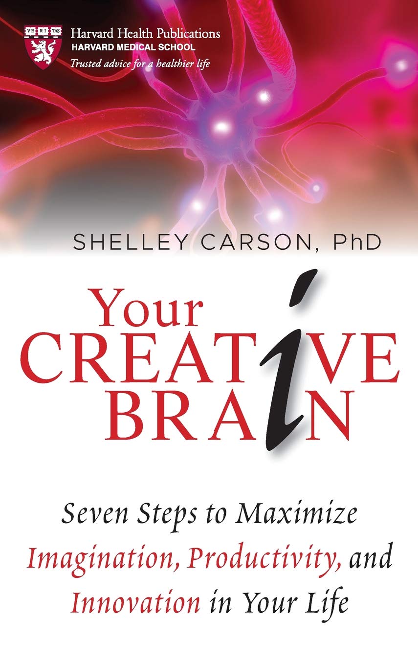 Your Creative Brain: Seven Steps to Maximize Imagination, Productivity, and Innovation in Your Life,New