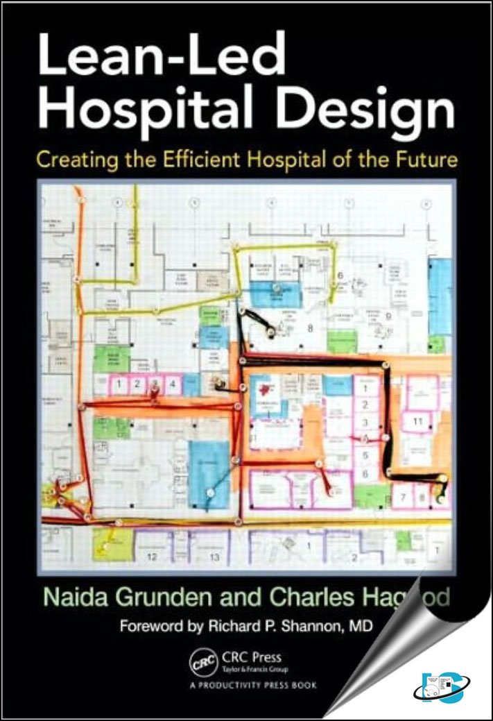 LeanLed Hospital Design: Creating the Efficient Hospital of the Future,Used