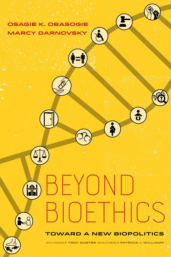 Beyond Bioethics: Toward a New Biopolitics,Used