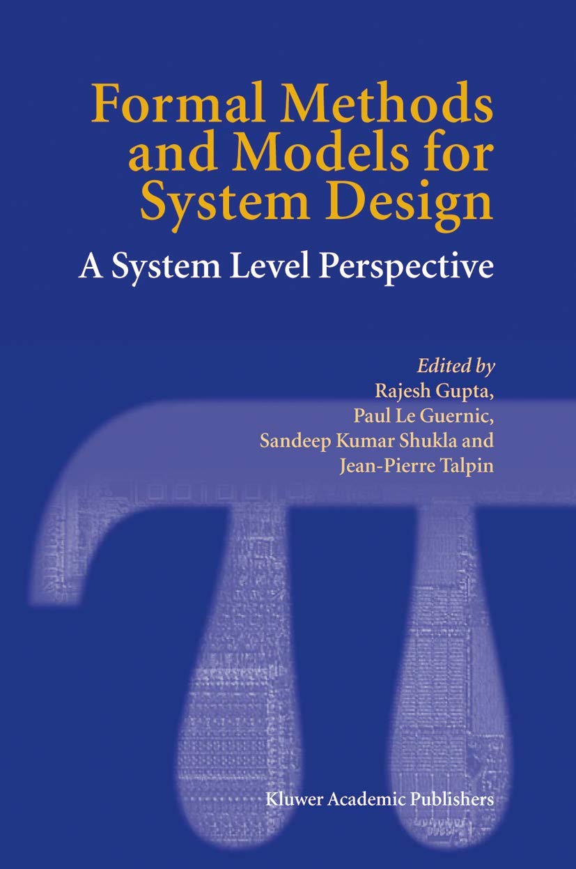 Formal Methods and Models for System Design: A System Level Perspective,Used
