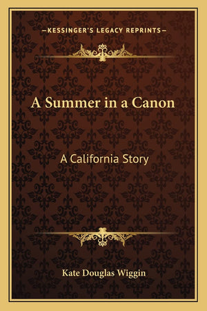 A Summer in a Canon: A California Story,Used