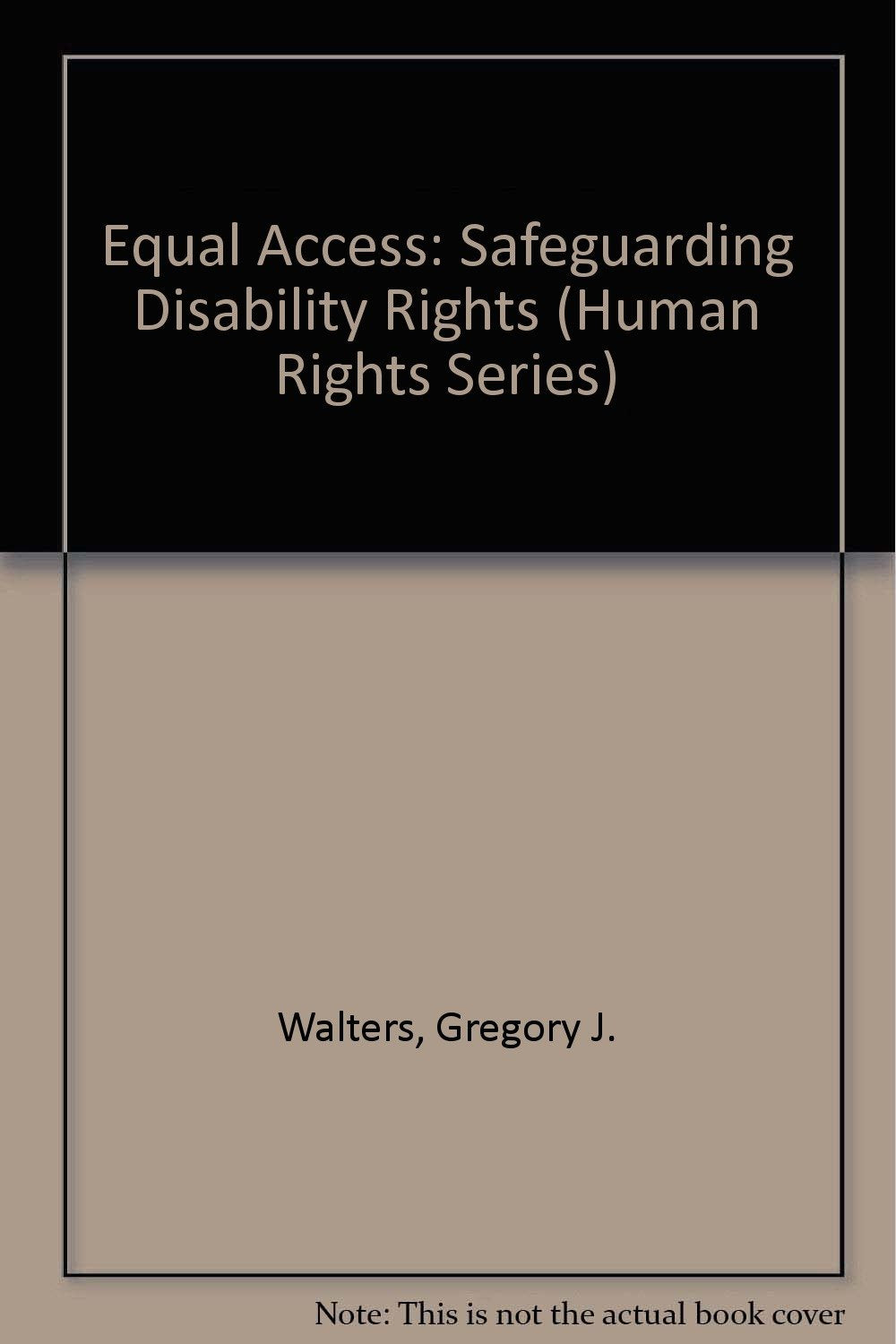 Equal Access: Safeguarding Disability Rights (Human Rights Series),Used