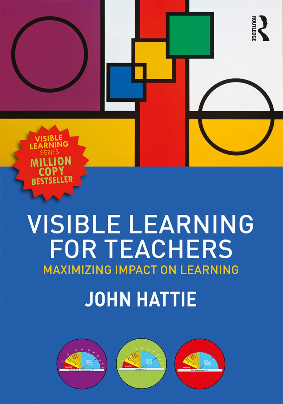 Visible Learning for Teachers: Maximizing Impact on Learning,New