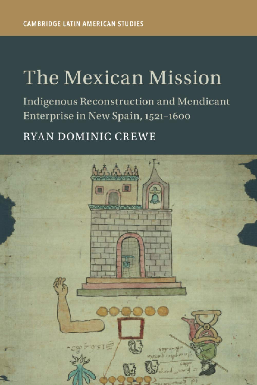 The Mexican Mission (Cambridge Latin American Studies, Series Number 114),Used