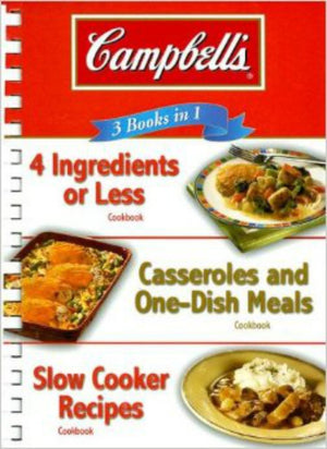 Campbell's 3 Books in 1: 4 Ingredients or Less Cookbook, Casseroles and OneDish Meals Cookbook, Slow Cooker Recipes Cookbook,Used