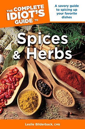 The Complete Idiot's Guide to Spices and Herbs,Used