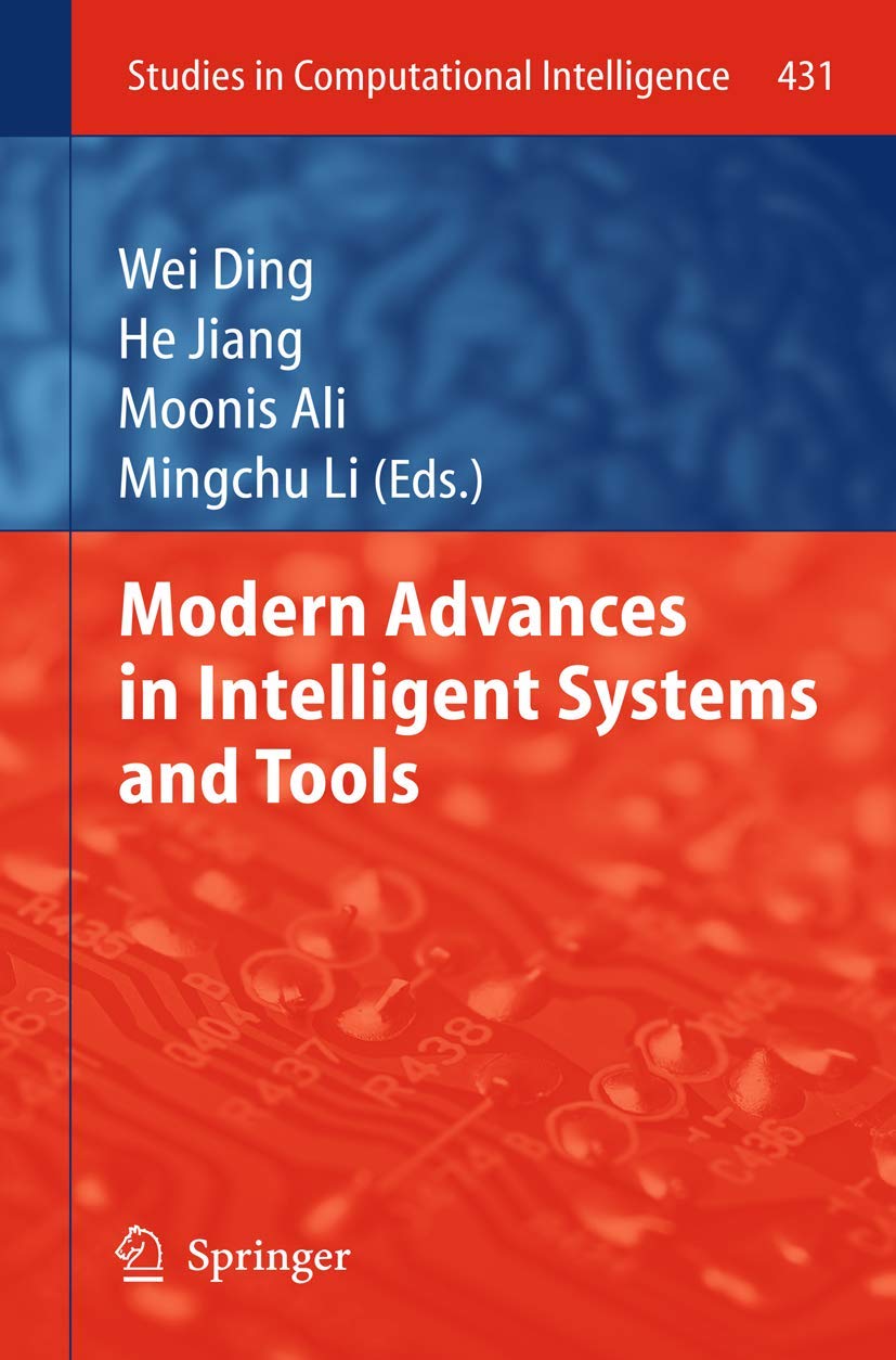 Modern Advances in Intelligent Systems and Tools (Studies in Computational Intelligence, 431),Used