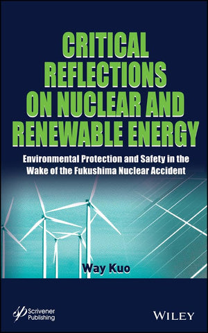 Critical Reflections on Nuclear and Renewable Energy: Environmental Protection and Safety in the Wake of the Fukushima Nuclear A,Used
