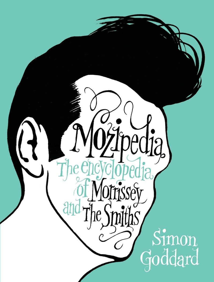 Mozipedia: The Encyclopedia of Morrissey and The Smiths,Used