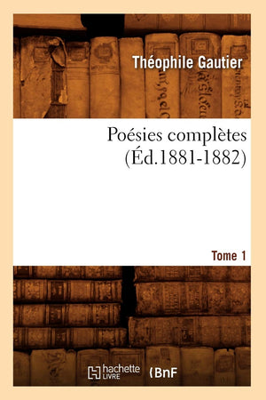 Posies Compltes. Tome 1 (d.18811882) (Litterature) (French Edition),Used