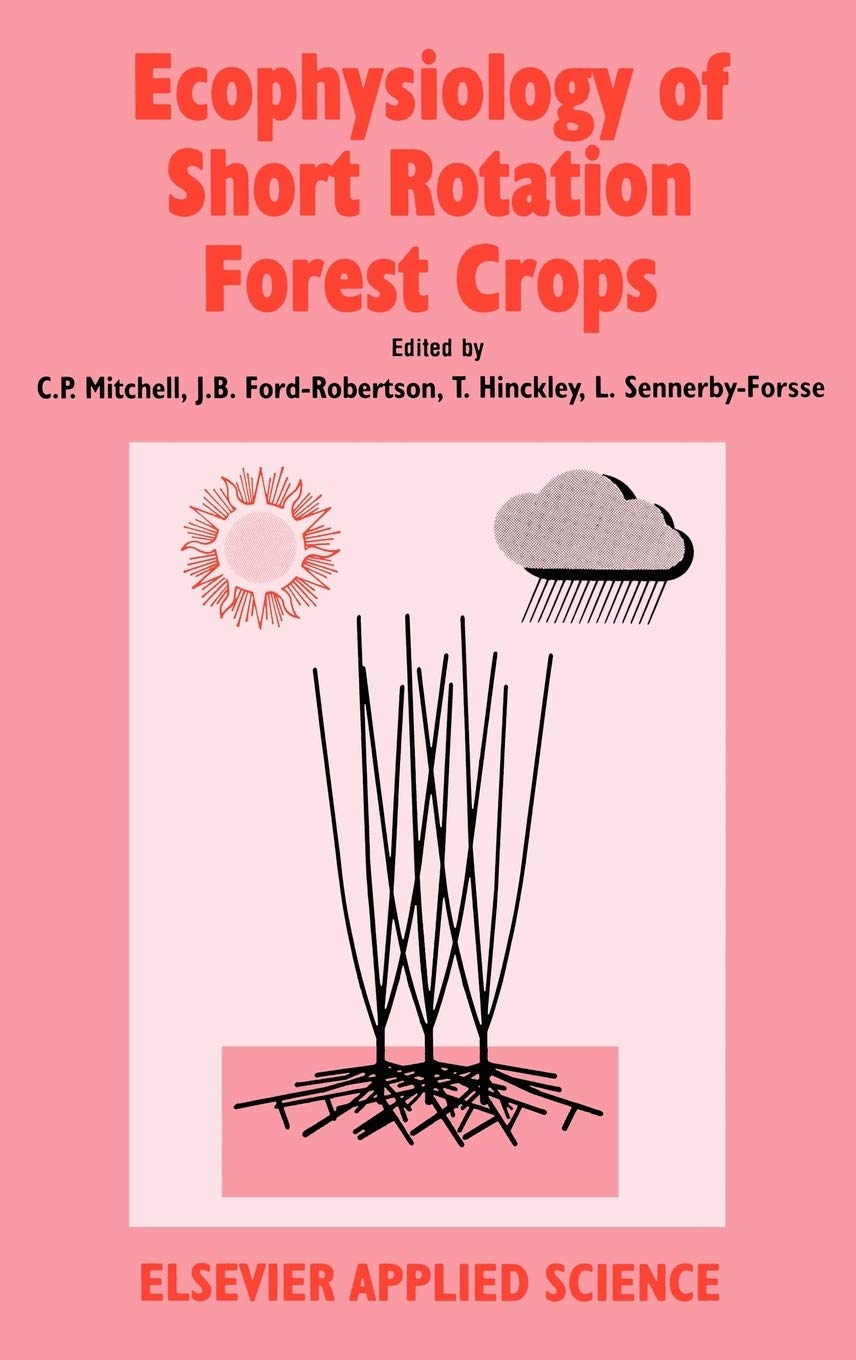 Ecophysiology of Short Rotation Forest Crops,Used