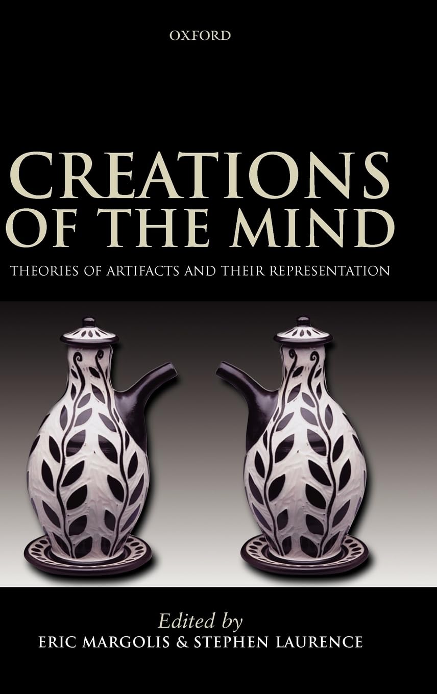 Creations Of The Mind: Theories Of Artifacts And Their Representation