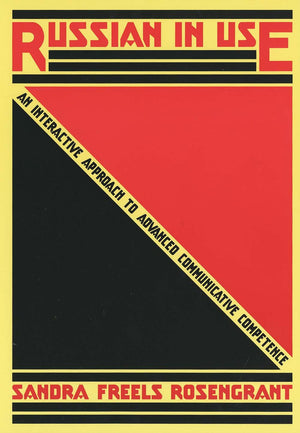 Russian in Use: An Interactive Approach to Advanced Communicative Competence,Used