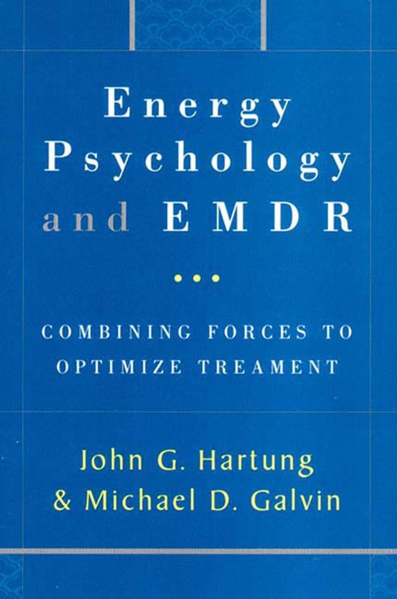 Energy Psychology and EMDR: Combining Forces to Optimize Treatment (The Norton Energy Psychology Series),Used