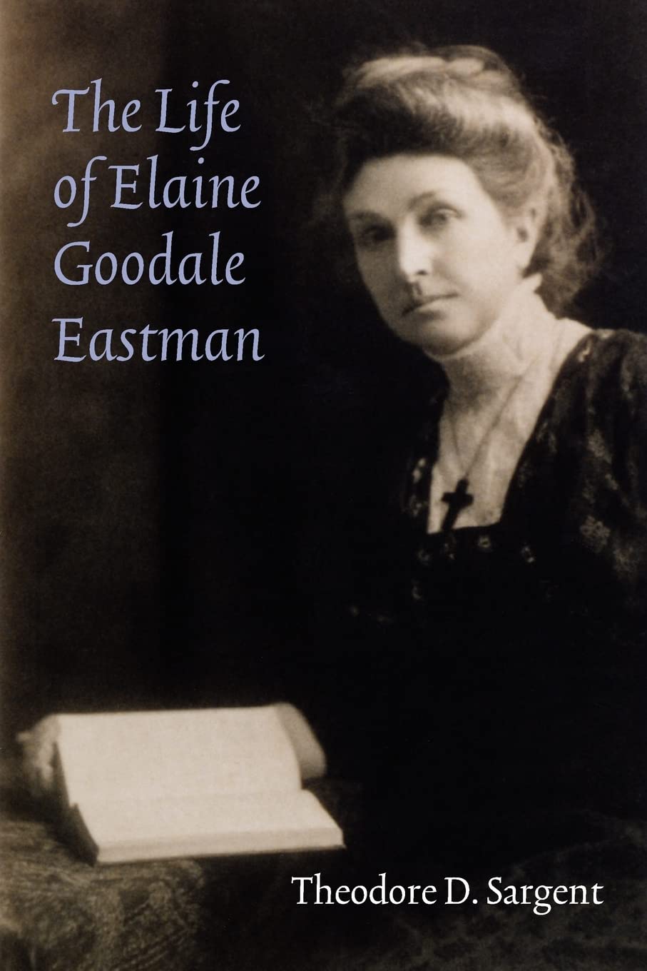 The Life Of Elaine Goodale Eastman (Women In The West),Used