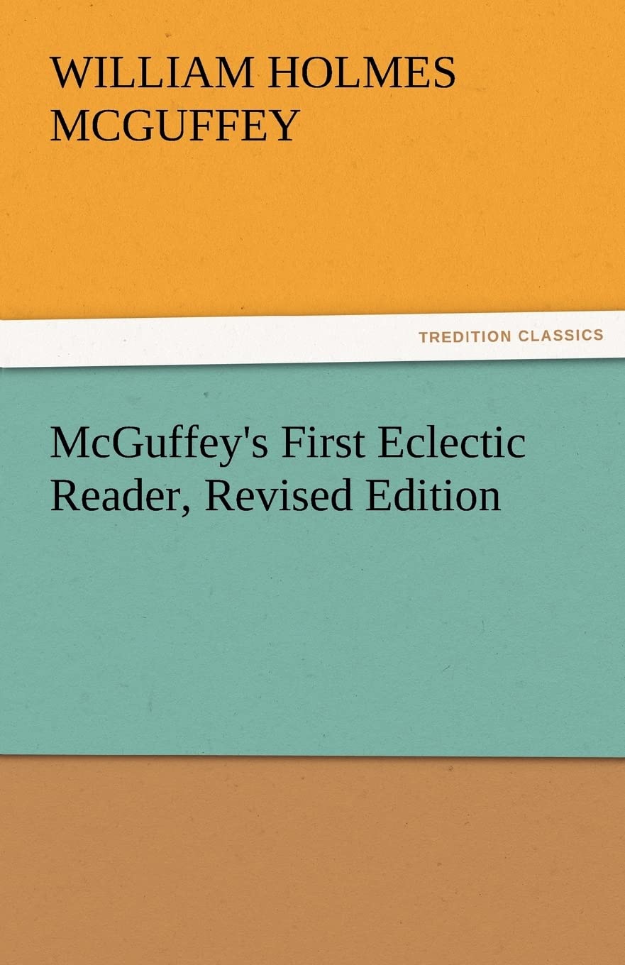 McGuffey's First Eclectic Reader, Revised Edition,Used