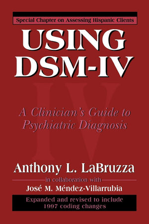 Using DSMIV: A Clinician's Guide to Psychiatric Diagnosis,Used