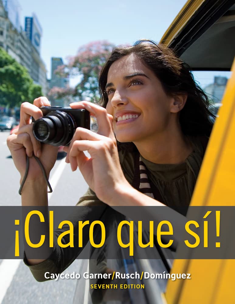 Claro que si!: An Integrated Skills Approach (World Languages),New