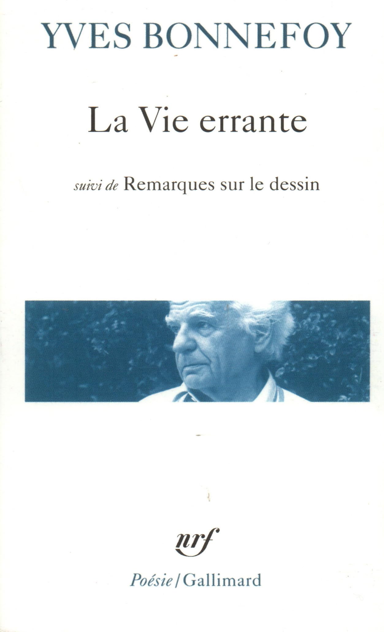 La Vie Errante / Une Autre Epoque De L'Ecriture /Remarques Sur Le Dessin,Used