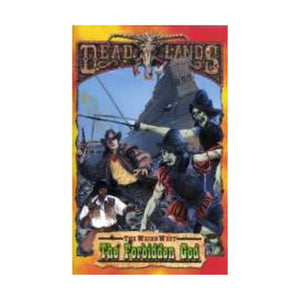 Deadlands Dime Novel: The Forbidden God (PEG9006),Used