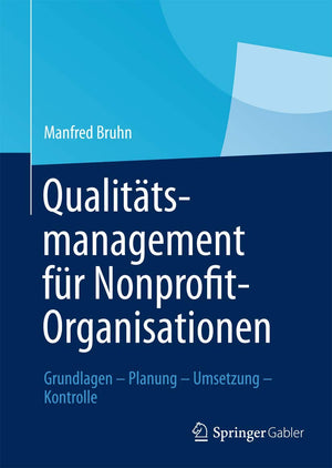 Qualittsmanagement Fr Nonprofitorganisationen: Grundlagen  Planung  Umsetzung  Kontrolle (German Edition),Used
