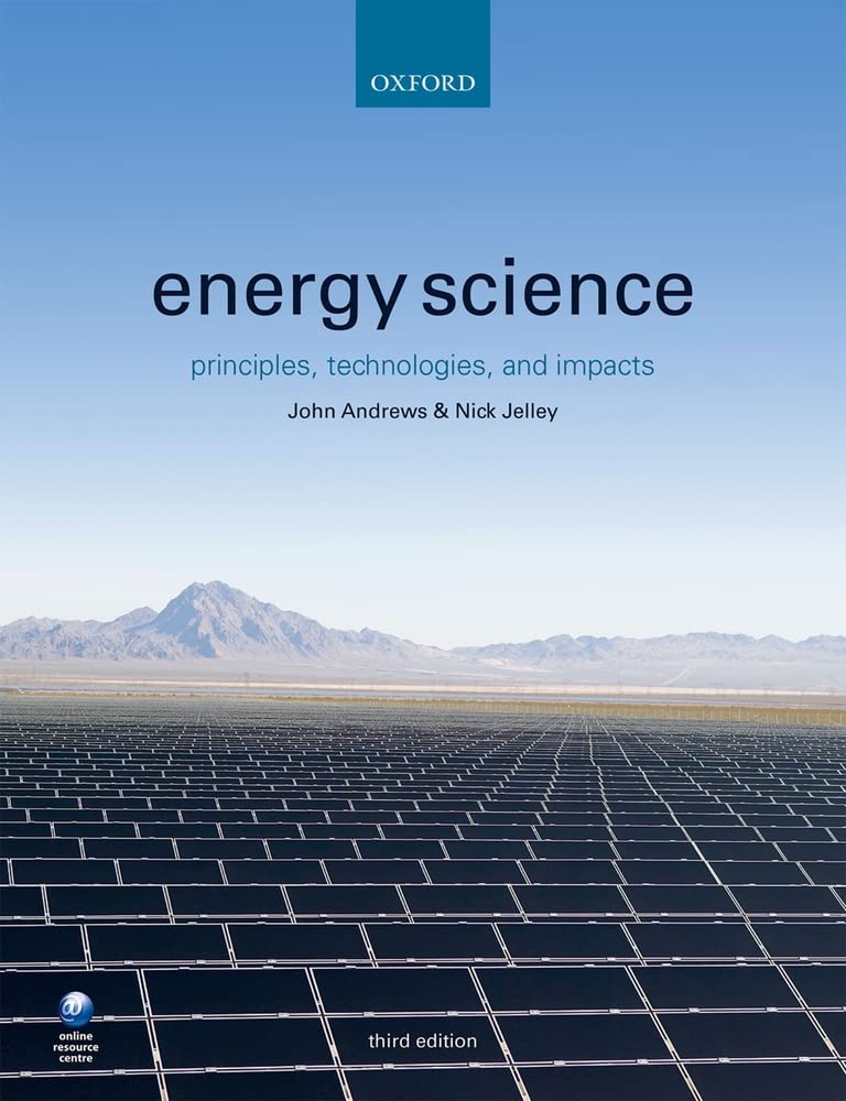 Energy Science: Principles, Technologies, and Impacts,Used
