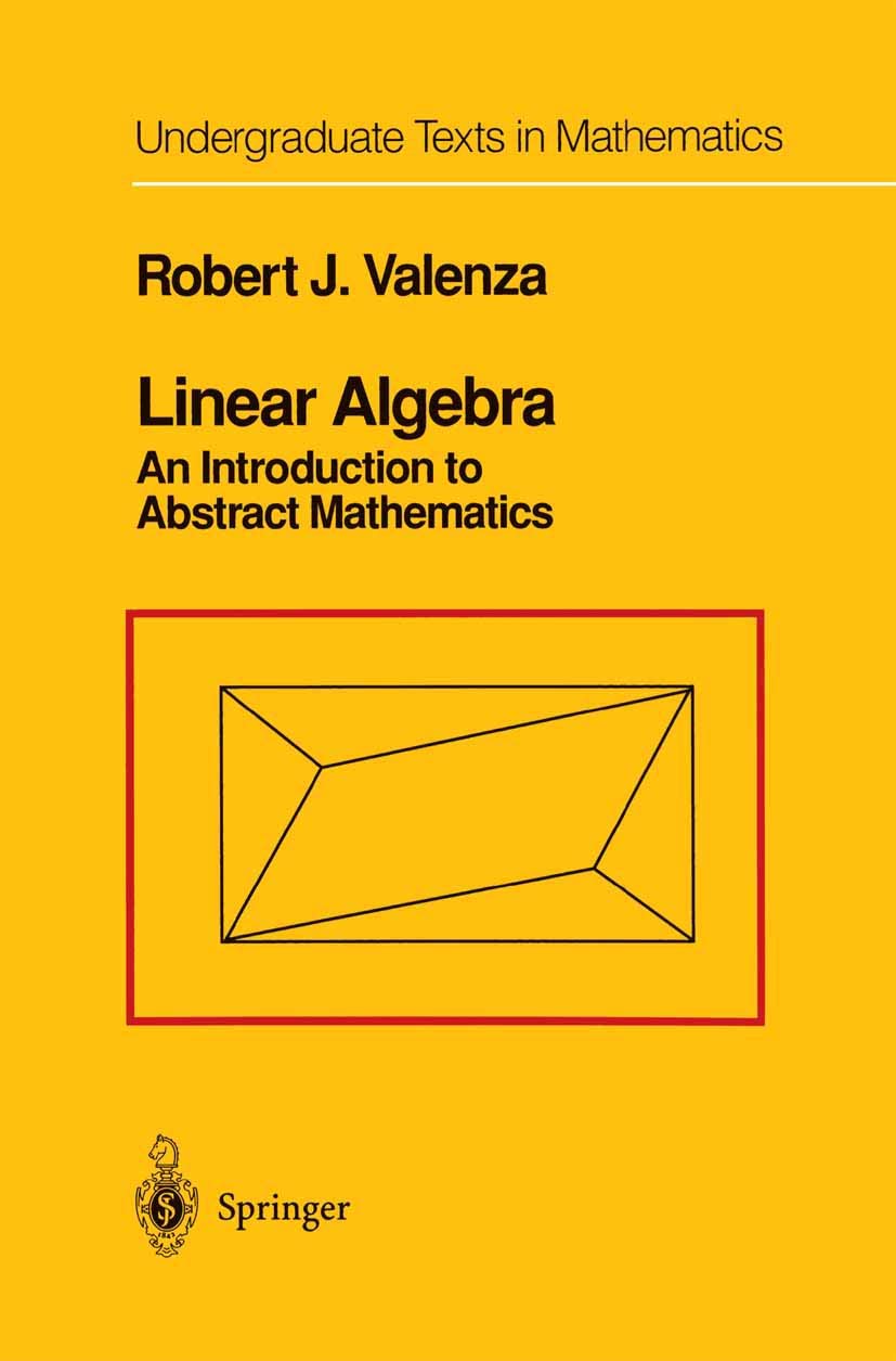 Linear Algebra: An Introduction To Abstract Mathematics (Undergraduate Texts In Mathematics),Used