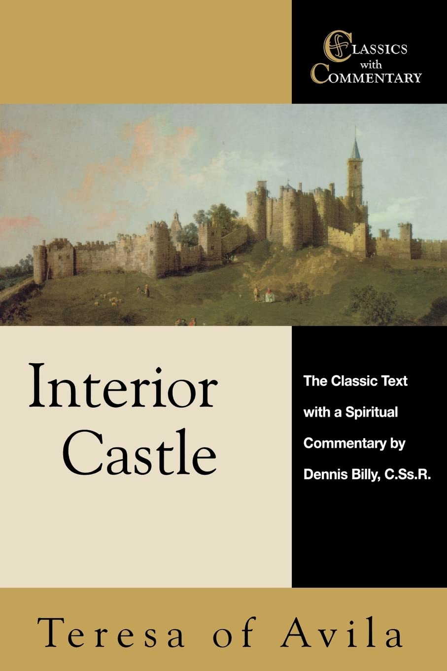 Interior Castle: The Classic Text With a Spiritual Commentary (Classics With Commentary),Used