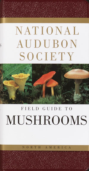 National Audubon Society Field Guide To North American Mushrooms (National Audubon Society Field Guides),New