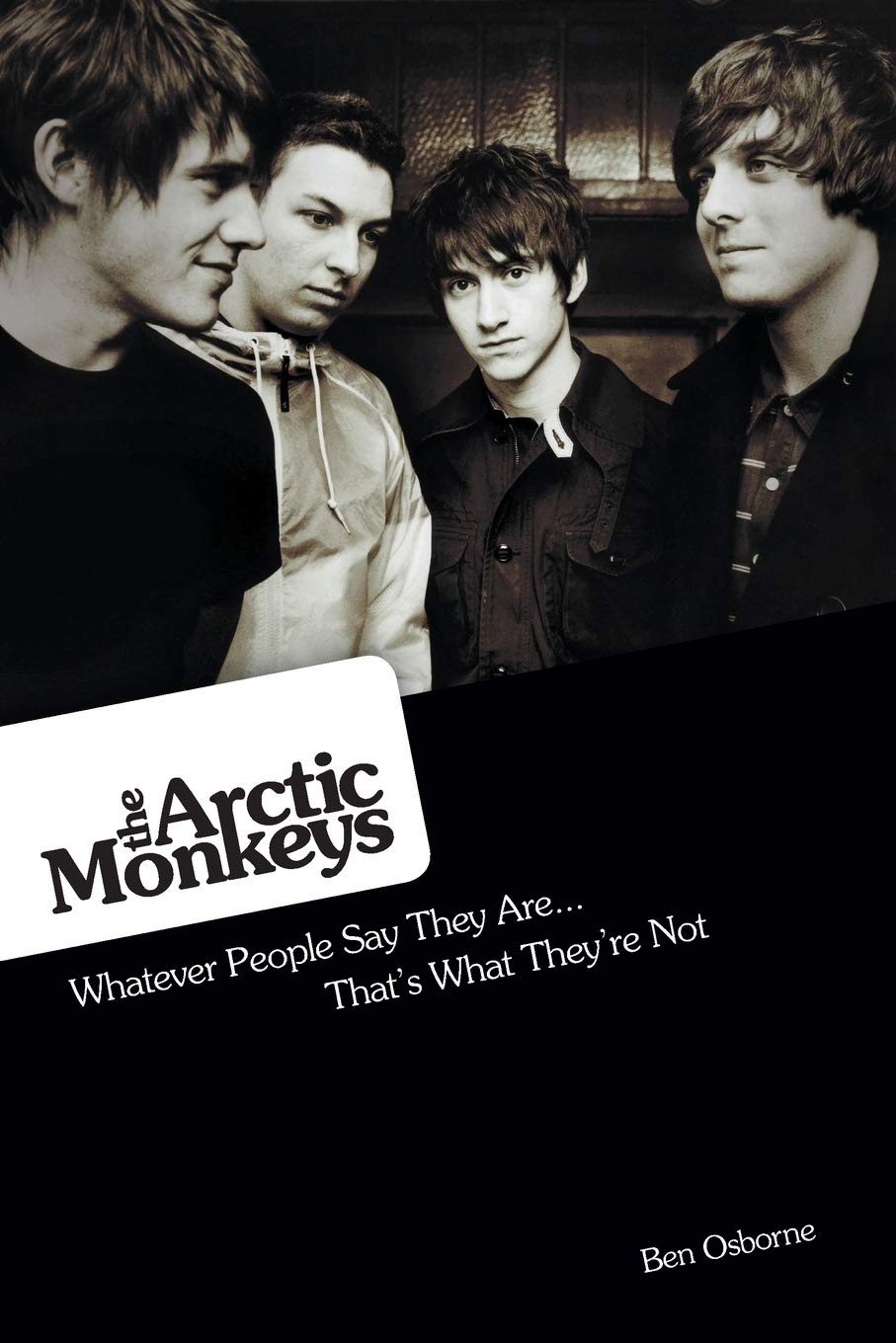 Arctic Monkeys: What People Say They Are, They'Re Not