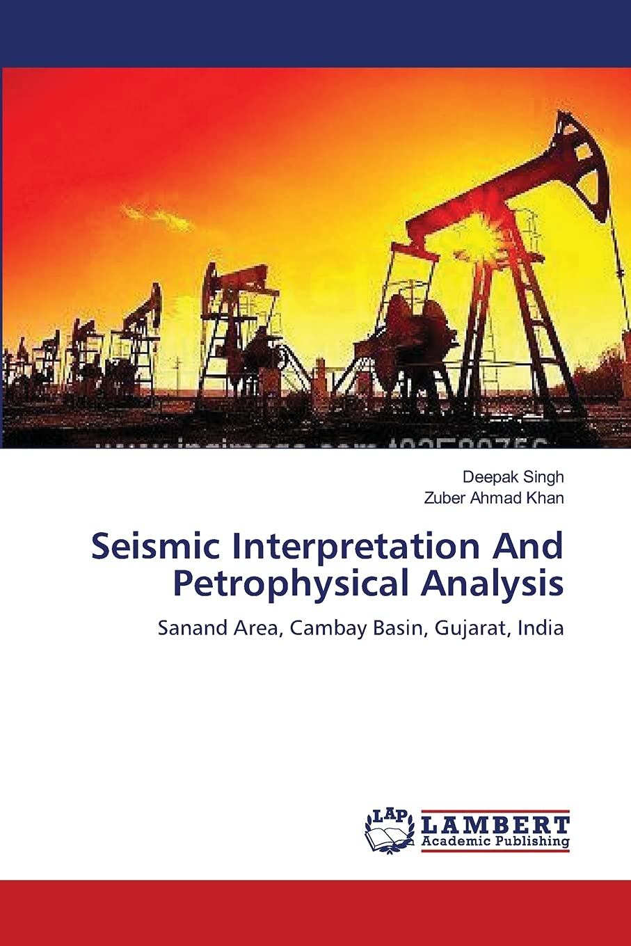 Seismic Interpretation And Petrophysical Analysis: Sanand Area, Cambay Basin, Gujarat, India,Used