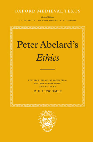 Peter Abelard's Ethics : An Edition with Introduction, English Translation and Notes By D. E. Luscombe,Used