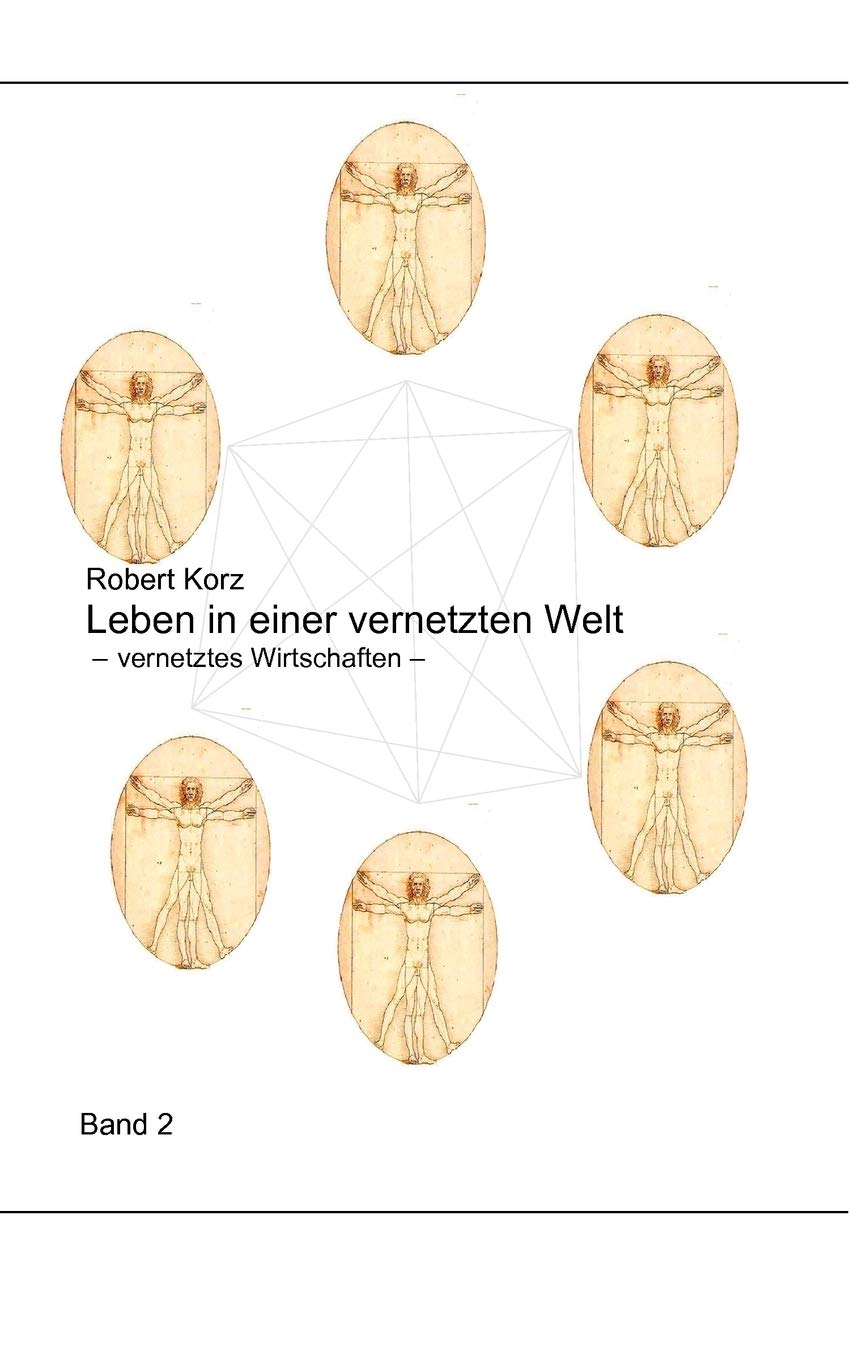 Leben in einer vernetzten Welt: vernetztes Wirtschaften (German Edition),Used
