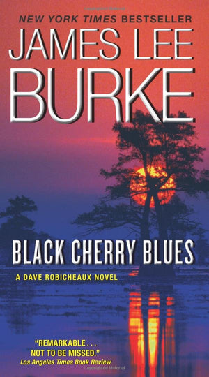 Black Cherry Blues: A Dave Robicheaux Novel,New