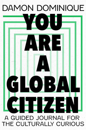 You are a Global Citizen: A Guided Journal for the Culturally Curious,Used