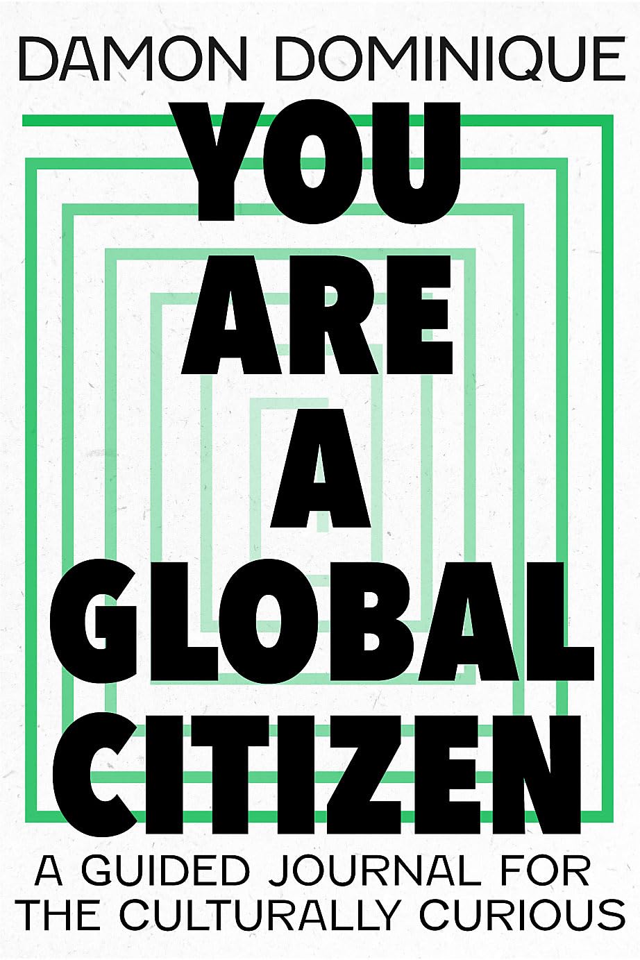 You are a Global Citizen: A Guided Journal for the Culturally Curious,Used