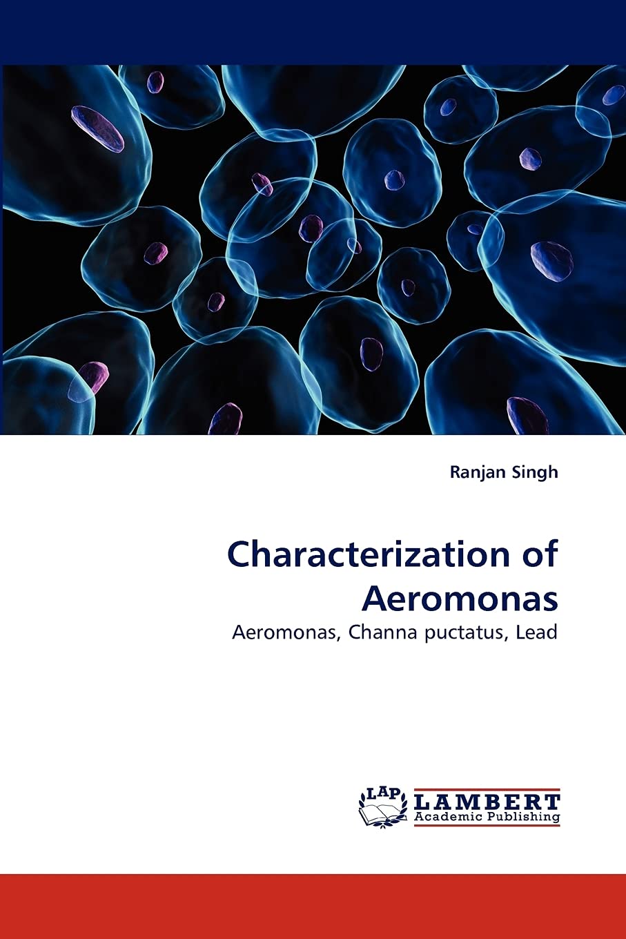 Characterization of Aeromonas: Aeromonas, Channa puctatus, Lead,Used
