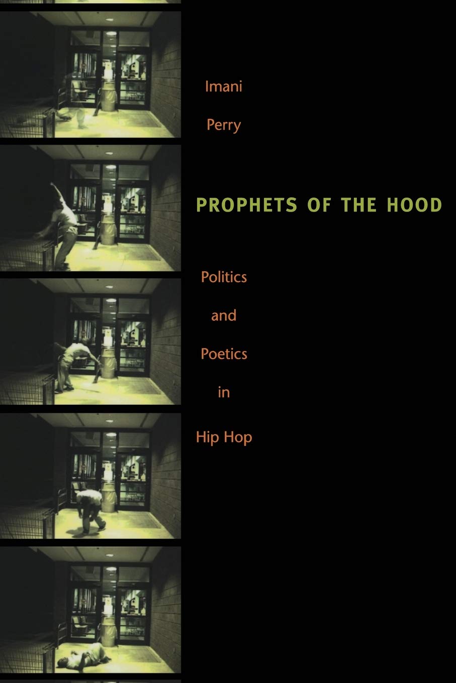 Prophets Of The Hood: Politics And Poetics In Hip Hop