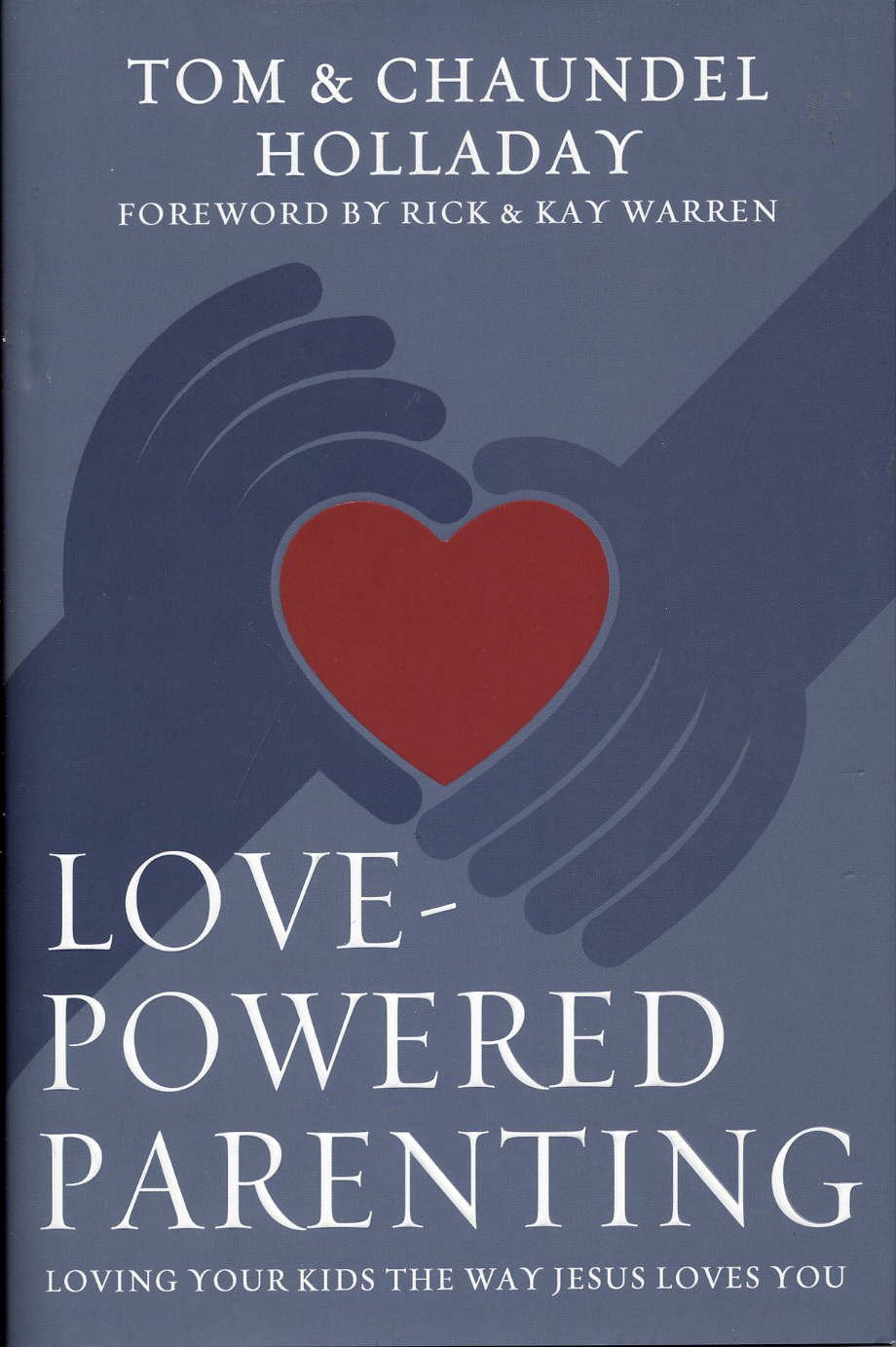 LovePowered Parenting: Loving Your Kids the Way Jesus Loves You,Used