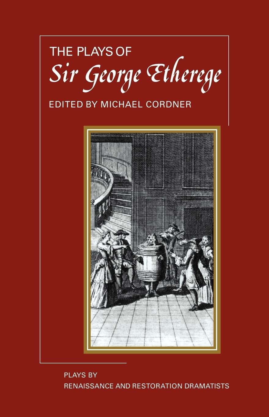 The Plays of George Etherege (Plays by Renaissance and Restoration Dramatists),Used