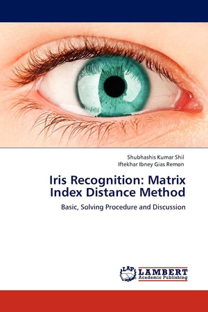 Iris Recognition: Matrix Index Distance Method: Basic, Solving Procedure and Discussion,Used