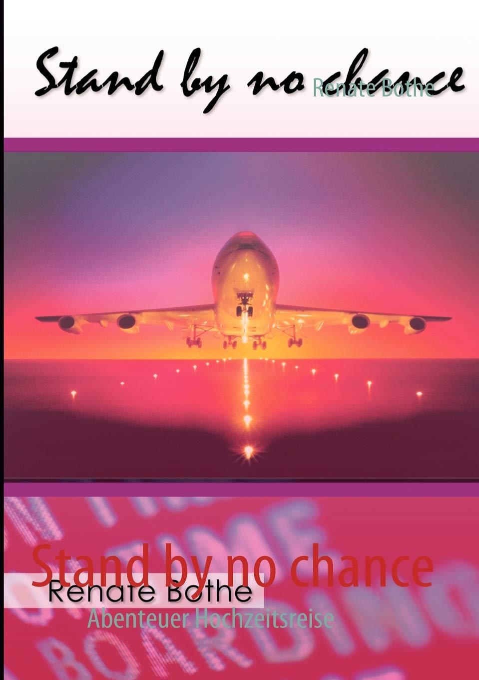 Stand by no chance: Abenteuer Hochzeitsreise (German Edition),Used